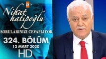 Nihat Hatipoğlu Sorularınızı Cevaplıyor - 13 Mart 2020