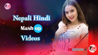 Nepali Hindi Mashup Video 2020||New nepali hindi English mashup videos 2020||mashup video-Mukesh Nepal..