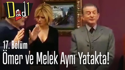 Ömer ve Melek aynı yatakta - Dadı 17. Bölüm