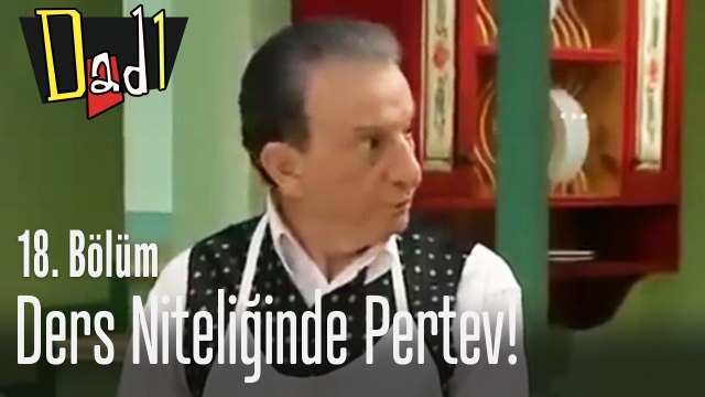 Ders niteliğinde Pertev! - Dadı 18. Bölüm