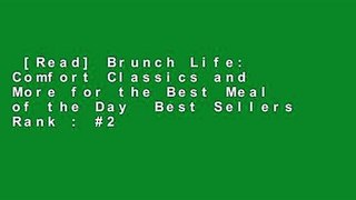 [Read] Brunch Life: Comfort Classics and More for the Best Meal of the Day  Best Sellers Rank : #2