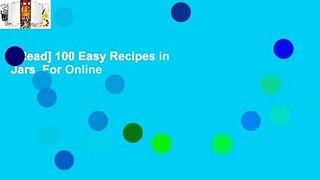 [Read] 100 Easy Recipes in Jars  For Online