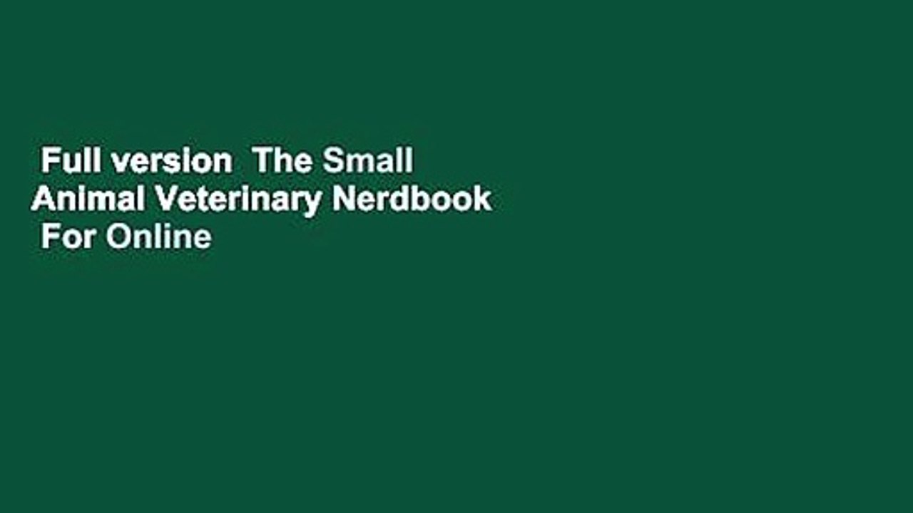 Full version  The Small Animal Veterinary Nerdbook   For Online