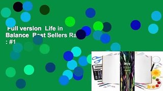 Full version  Life in Balance  Best Sellers Rank : #1