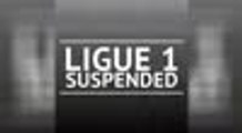BREAKING NEWS - Ligue 1 suspended