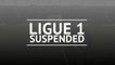 BREAKING NEWS: Ligue 1 suspended