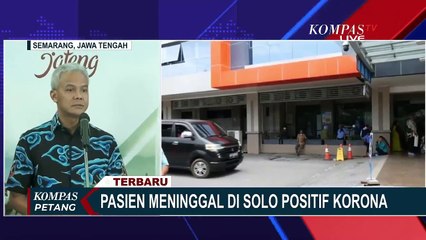 Ganjar Tanggapi 1 Pasien Meninggal Terjangkit Corona di Solo