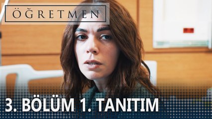 Öğretmen 3. Bölüm Tanıtımı