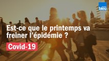 Est-ce que le printemps va freiner l'épidémie ?