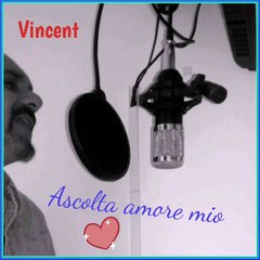 Vincent - Ascolta amore mio