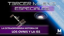 Tercer Milenio Especiales | La extraordinaria historia de la ISS y los OVNIS | 8 de marzo 2020