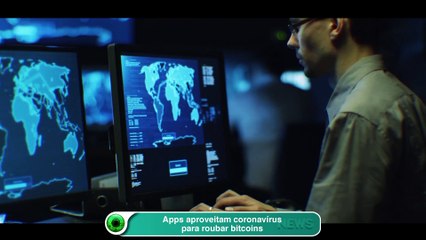 Apps aproveitam coronavírus para roubar bitcoins