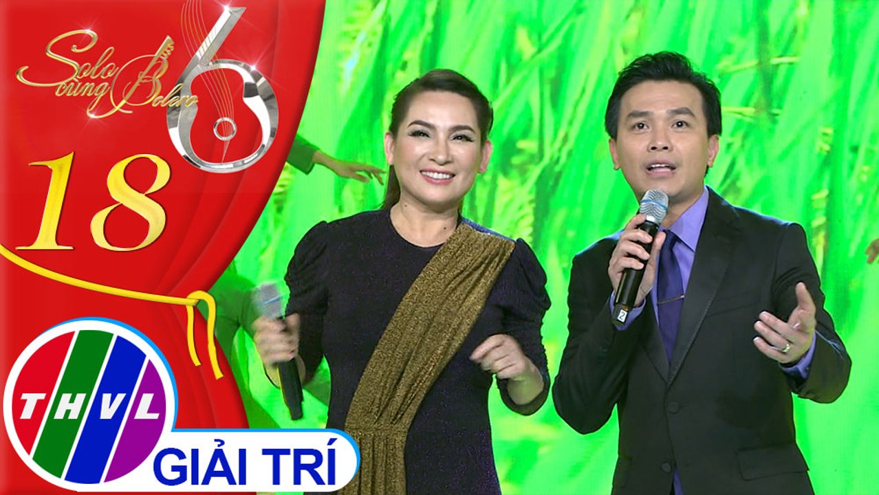 Solo cùng Bolero Mùa 6 - Tập 18: Ngợi ca quê hương – Giám khảo Phi Nhung, Giám khảo Mạnh Quỳnh