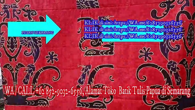 TERBAGUS, WA / CALL +62 852-9032-6556, Batik Papua Beli Online di Bau-Bau