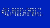 Full Version  Comparing Adult Education World Wide (Jossey Bass Higher   Adult Education Series)