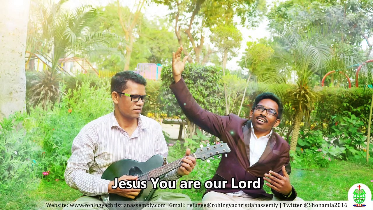 Hallelujah, Hallelujah Let Your Name be praised by Rohingya Christian