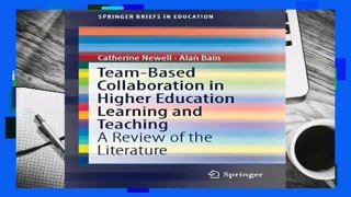 Team-Based Collaboration in Higher Education Learning and Teaching: A Review of the Literature