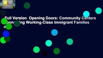 Full Version  Opening Doors: Community Centers Connecting Working-Class Immigrant Families and