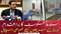 Hospital with 120 beds & 16 ventilators has been specifically established by Sindh Govt for keeping Covid-19 patients under isolation