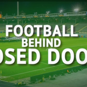 Week in Words - Football behind closed doors