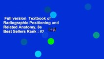 Full version  Textbook of Radiographic Positioning and Related Anatomy, 8e  Best Sellers Rank : #2