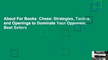 About For Books  Chess: Strategies, Tactics, and Openings to Dominate Your Opponent  Best Sellers