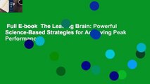 Full E-book  The Leading Brain: Powerful Science-Based Strategies for Achieving Peak Performance
