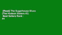 [Read] The Sugarhouse Blues (The Hudson Sisters #2)  Best Sellers Rank : #4