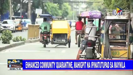 Enhanced community quarantine, mahigpit na ipinatutupad sa Maynila