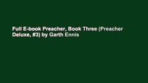 Full E-book Preacher, Book Three (Preacher Deluxe, #3) by Garth Ennis