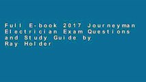 Full E-book 2017 Journeyman Electrician Exam Questions and Study Guide by Ray Holder