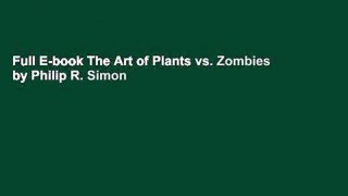 Full E-book The Art of Plants vs. Zombies by Philip R. Simon