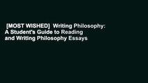 [MOST WISHED]  Writing Philosophy: A Student's Guide to Reading and Writing Philosophy Essays