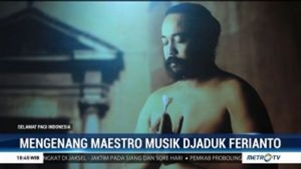 Mengenang Maestro Musik Djaduk Ferianto