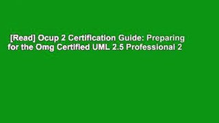 [Read] Ocup 2 Certification Guide: Preparing for the Omg Certified UML 2.5 Professional 2