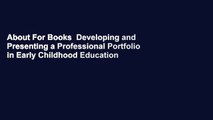 About For Books  Developing and Presenting a Professional Portfolio in Early Childhood Education