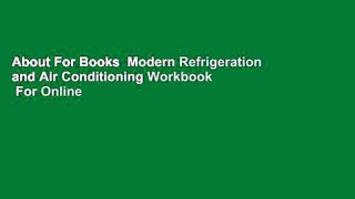 About For Books  Modern Refrigeration and Air Conditioning Workbook  For Online