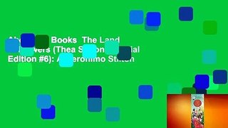 About For Books  The Land of Flowers (Thea Stilton: Special Edition #6): A Geronimo Stilton