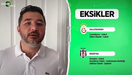 Galatasaray'da Beşiktaş derbisi öncesi son durum