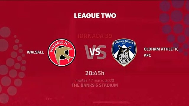Previa partido entre Walsall y Oldham Athletic AFC Jornada 39 League Two
