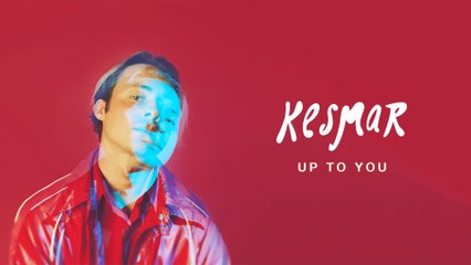 KESMAR - Up To You