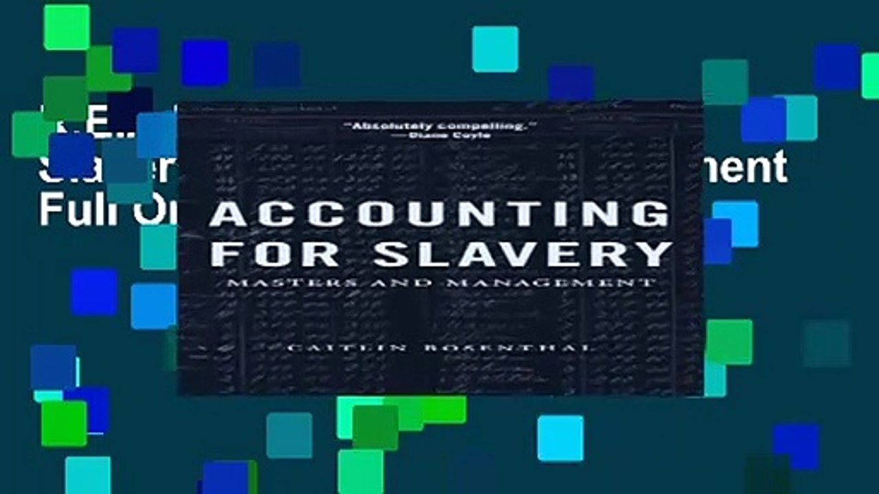 R.E.A.D Accounting for Slavery: Masters and Management Full Online