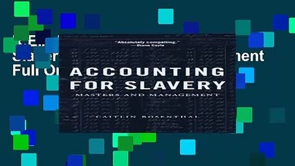 R.E.A.D Accounting for Slavery: Masters and Management Full Online
