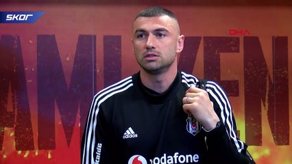 Burak Yılmaz: Yabancı futbolcularla konuştuk, bilgilendirdik!