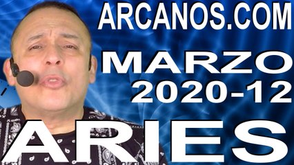ARIES MARZO 2020 ARCANOS.COM - Horóscopo 15 al 21 de marzo de 2020 - Semana 12