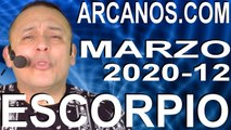 ESCORPIO MARZO 2020 ARCANOS.COM - Horóscopo 15 al 21 de marzo de 2020 - Semana 12