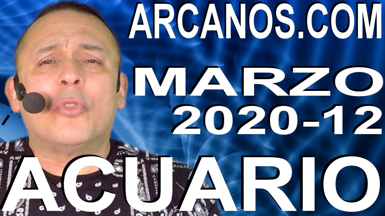 ACUARIO MARZO 2020 ARCANOS.COM - Horóscopo 15...