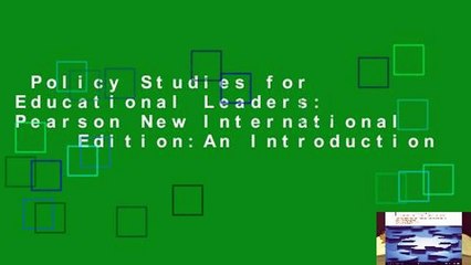 Policy Studies for Educational Leaders: Pearson New International     Edition:An Introduction