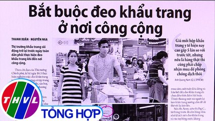 Bắt buộc đeo khẩu trang nơi công cộng - Điểm báo (16/03/2020)