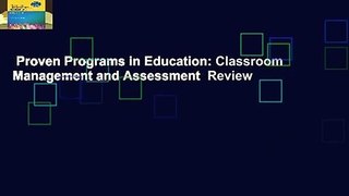 Proven Programs in Education: Classroom Management and Assessment  Review